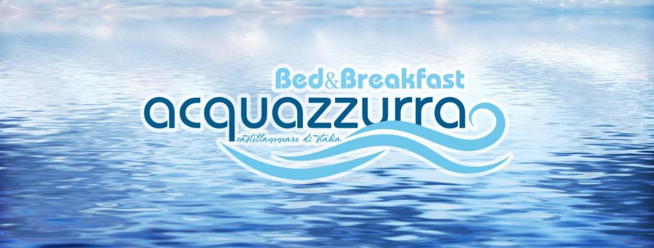 B&B Acqua Azzurra Castellammare di Stabia Dış mekan fotoğraf